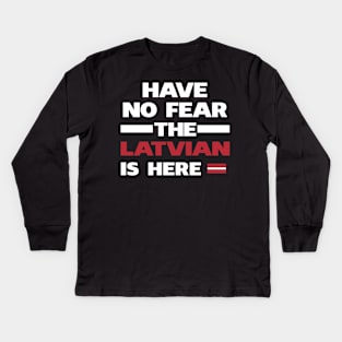 No Fear Latvian Is Here Latvia Kids Long Sleeve T-Shirt